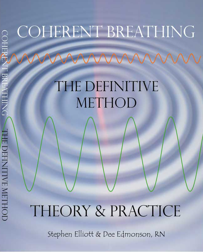 Coherent Breathing - The Definitive Method by Stephen Elliott & Dee Edmonson, RN